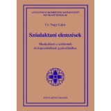Sz&oacute;alaktani elemz&eacute;sek - Munkaf&uuml;zet a sz&oacute;elemek &eacute;s kapcsol&oacute;d&aacute;suk gyakorl&aacute;s&aacute;hoz - Cs. Nagy Lajos