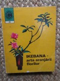 Ikebana, arta aranjării florilor, Laura Sigarteu Petrina, colecția Caleidoscop nr. 48, editura Ceres, București 1972