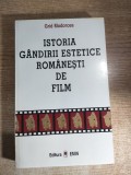 Istoria gandirii estetice romanesti de film - Grid Modorcea (Editura Emin, 1997) - VEZI descrierea