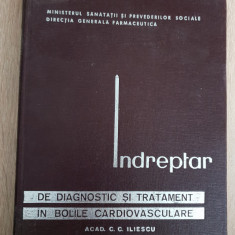 Îndreptar de diagnostic și tratament în bolile cardiovasculare - C. C. Iliescu