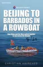 Beijing to Barbados in a Rowboat: The true story of how China and the West pulled together to row across the Atlantic foto