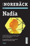 Nadia - Paperback brosat - Elisabeth Noreb&auml;ck - Trei