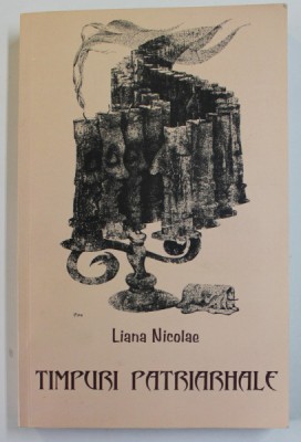 TIMPURI PATRIARHALE de LIANA NICOLAE , 2019 foto