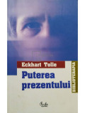 Eckhart Tolle - Puterea prezentului (editia 2004)