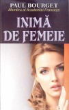 Inima de Femeie - Paul Bourget, 2015, Orizonturi, Roman de Dragoste, Beletristica, 301 pagini