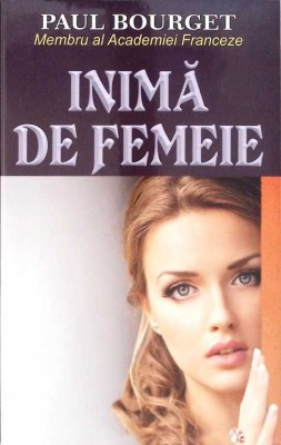 INIMA DE FEMEIE-PAUL BOURGET-260003 foto
