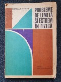 PROBLEME DE LIMITA SI EXTREM IN FIZICA - Romulus Sfichi 1979