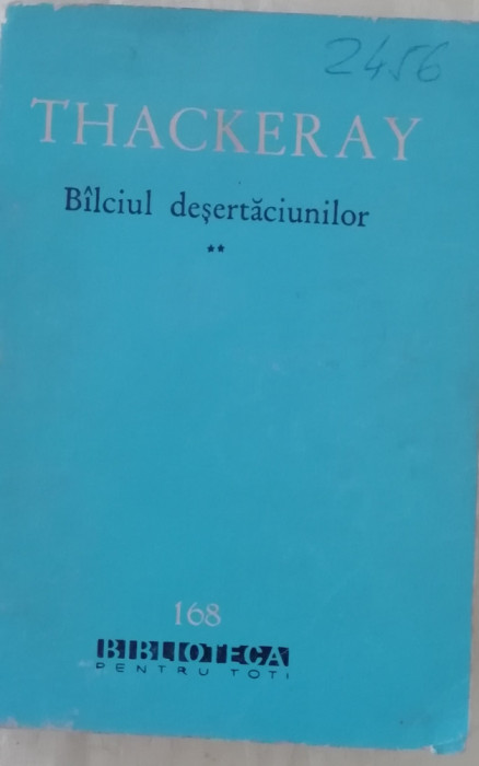 myh 48f - BPT - Thackeray - Bilciul desertaciunilor - volumul 2 - ed 1963