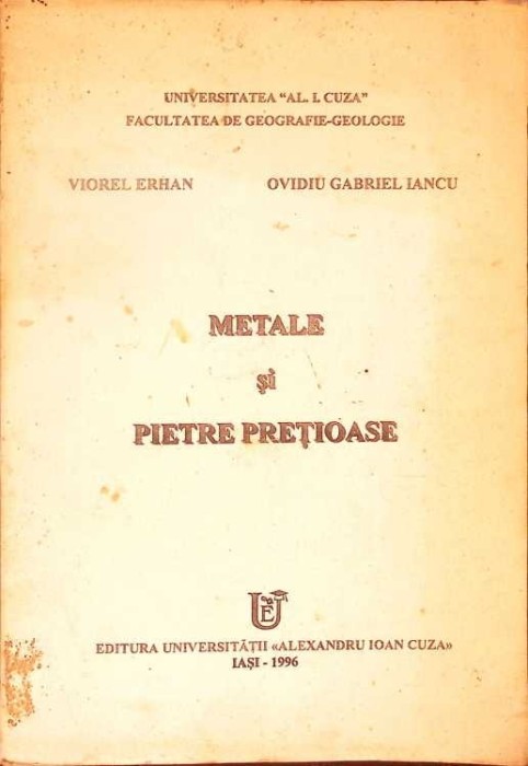 METALE SI PIETRE PRETIOASE-V. ERHAN, O.G. IANCU-292004