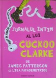 JURNALUL INTIM AL LUI CUCKOO CKALRKE-JAMES PATTERSON, LISA PAPADEMETRIOU