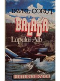 Pavel Corut - Balada lupului alb (Editia: 1993)