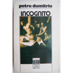 Incognito &ndash; Petru Dumitriu