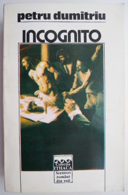 Incognito &amp;ndash; Petru Dumitriu foto
