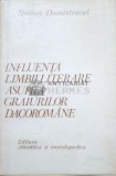 Cumpara ieftin Influenta limbii literare asupra graiurilor dacoromane - 1978 - Stelian Dumistracel ($O60)