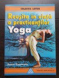 Reușita &icirc;n viață a practicanților Yoga - Swami Sivananda