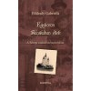 Egykoron B&aacute;csk&aacute;ban &eacute;ltek - A Sőregi csal&aacute;d sz&eacute;tsz&oacute;r&oacute;d&aacute;sa - F&ouml;ldesdy Gabriella