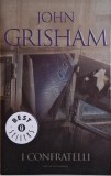 I confratelli - John Grisham - Carte