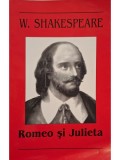 W. Shakespeare - Romeo si Julieta (Editia: 2006)