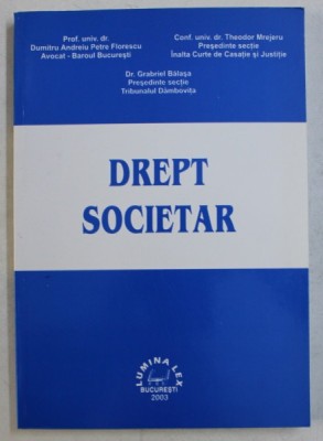 DREPT SOCIETAR de DUMITRU ANDREIU PETRE FLORESCU ...GABRIEL BALASA , 2003 foto