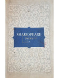 William Shakespeare - Opere, vol. 1 (editia 1955)
