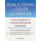 Boala Crohn si colita ulcerativa. Cum sa traiesti cu o boala inflamatorie intestinala - A. Hillary Steinhart, Editura Paralela 45