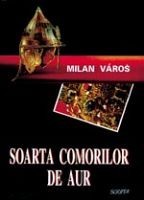 Milan Varos - Soarta comorilor de aur foto