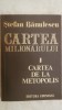 Stefan Banulescu - Cartea milionarului (I) Cartea de la Metopolis, 1977, Eminescu