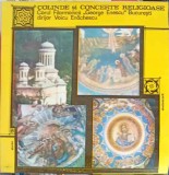Disc vinil, LP. COLINDE SI CONCERTE RELIGIOASE-Corul Filarmonicii George Enescu Bucure&amp;#351;ti, dirijor Voi-265735, Electrecord