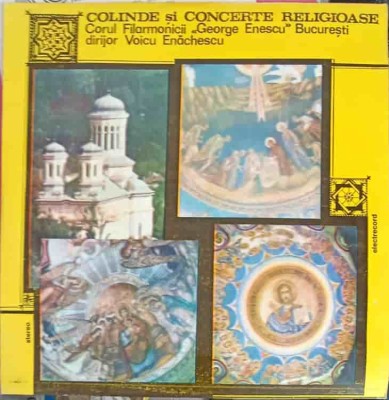Disc vinil, LP. COLINDE SI CONCERTE RELIGIOASE-Corul Filarmonicii George Enescu Bucure&amp;amp;#351;ti, dirijor Voi-265735 foto