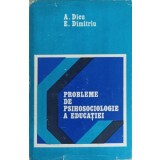 PROBLEME DE PSIHOSOCIOLOGIE A EDUCATIEI-A. DICU, E. DIMITRIU-226908