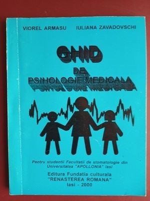 Ghid de psihologie medicala- Viorel Armasu, Iuliana Zavadovschi