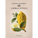 A Biblia &eacute;telei - Fr&aacute;ter Erzs&eacute;bet