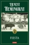 Fiesta (editia 2015) - Ernest Hemingway