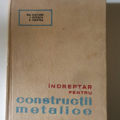 Indreptar pentru constructii metalice - Em. Fluture, I. Otescu, P. Cristea