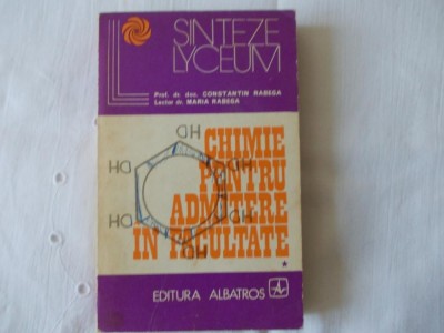 Chimie pentru admitere in facultate vol.1-2 Constantin si Maria Rebegea 1973 foto