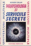 Eugen Celan - Parapsihologia si serviciile secrete