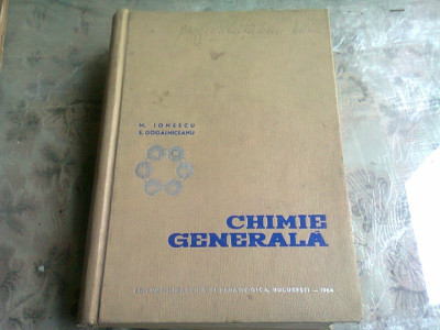 CHIMIE GENERALA PENRU INSTITUTELE AGRONOMICE - M. IONESCU, S. GOGALNICEANU foto