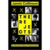 Cumpara ieftin The Rejects An Alternative History of Popular Music