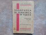 SANATATEA SI FERICIREA IN VIATA. REEDUCATIA PRIN SINE INSUSI - de I.M. PETRESCU
