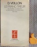 Le Franc-Tireur Dominique Veillon Un Journal de Resistance 1940-1944