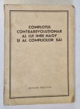 COMPLOTUL CONTRAREVOLUTIONAR AL LUI IMRE NAGY SI AL COMPLICILOR SAI , 1959 *PREZINTA URME DE UZURA