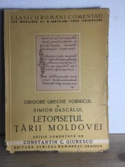 Grigore Ureche Vornicul, Simion Dascalul - Letopisetul Tarii Moldovei pana la Aron Voda (1359-1595) foto