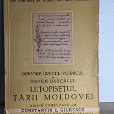 Grigore Ureche Vornicul, Simion Dascalul - Letopisetul Tarii Moldovei pana la Aron Voda (1359-1595)