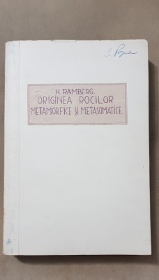 Originea rocilor metamorfice și metasomatice - Hans Ramberg foto