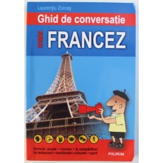 GHID DE CONVERSATIE ROMAN - FRANCEZ de LAURENTIU ZOICAS , 2005