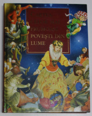 CARTEA CELOR MAI FRUMOASE POVESTI DIN LUME de CHARLES PERRAULT , FRATII GRIMM , WILHELM HAUFF , HANS CHRISTIAN ANDERSEN , ilustratii de D. GORGEJEV ..