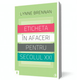 Eticheta &icirc;n afaceri pentru secolul XXI. Ce se cuvine (sau nu) să faceţi, Curtea Veche