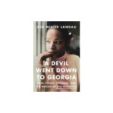 A Devil Went Down to Georgia: Race, Power, Privilege, and the Notorious Murder of Lita McClinton