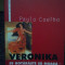 Paulo Coelho - Veronika se hotaraste sa moara (2000)