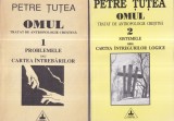 Petre Tutea - Omul. Tratat de antropologie crestina, 2 volume, 1992-1993, Brosata, 13x20cm, Limba Romana, Editura Timpul